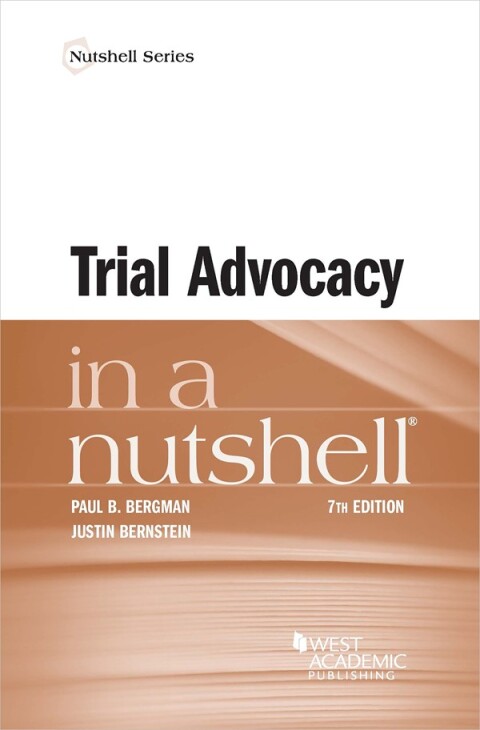 Cover image for book Bergman and Bernstein's Trial Advocacy in a Nutshell