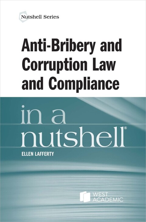 Cover image for book Lafferty's Anti-Bribery and Corruption Law and Compliance in a Nutshell
