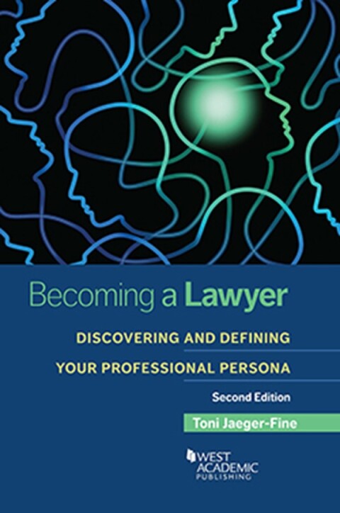 Cover image for book Jaeger-Fine's Becoming a Lawyer: Discovering and Defining Your Professional Persona