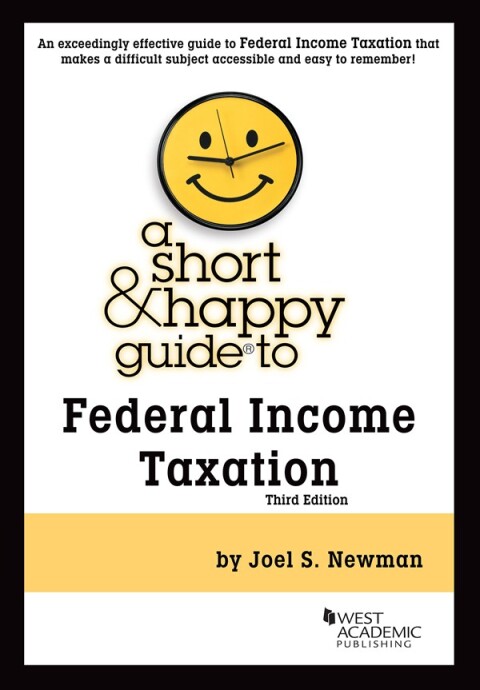 Cover image for book Newman's A Short & Happy Guide to Federal Income Taxation
