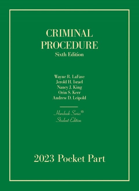Cover image for book LaFave, Israel, King, Kerr, and Leipold's Criminal Procedure, Student Edition, 2023 Pocket Part