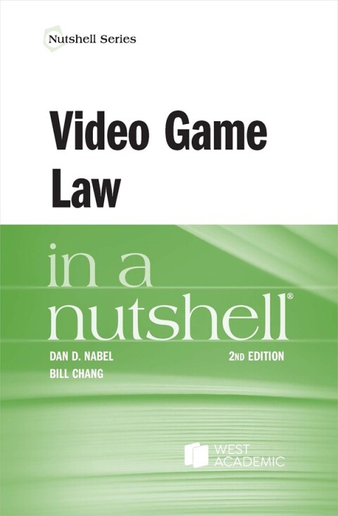 Cover image for book Nabel and Chang's Video Game Law in a Nutshell