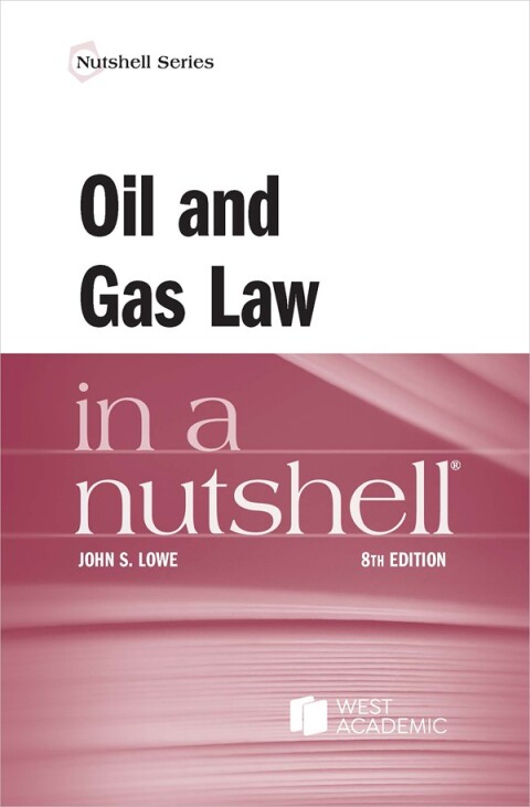 Cover image for book Lowe's Oil and Gas Law in a Nutshell