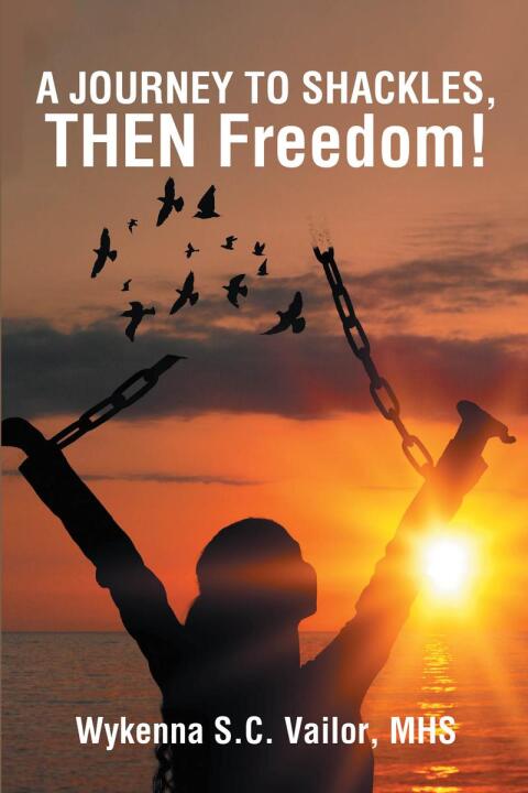 Cover image for book A JOURNEY TO SHACKLES, THEN Freedom!