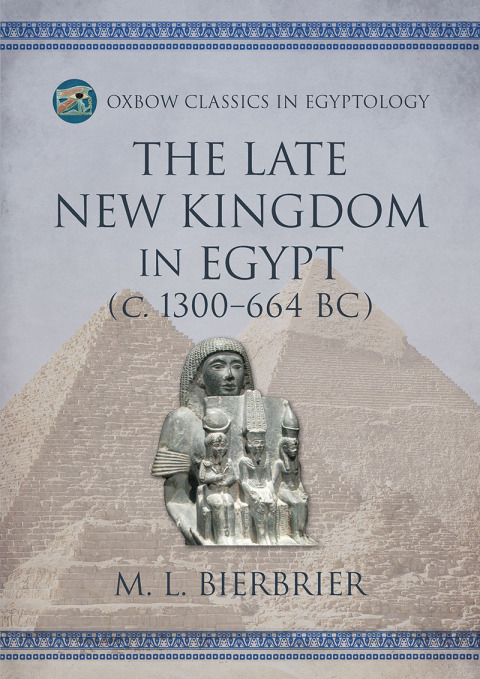 The Late New Kingdom in Egypt (c. 1300â664 BC) 