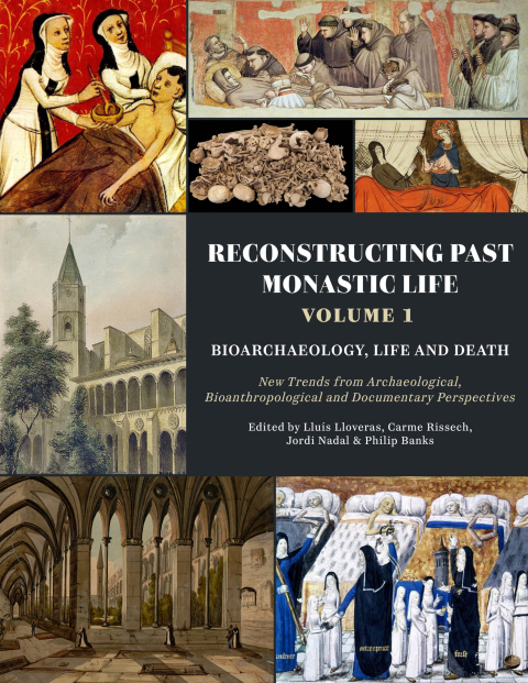 Cover image for book Reconstructing Past Monastic Life: Volume 1: Bioarchaeology, Life and Death