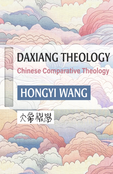 Cover image for book Daxiang Theology: Chinese Comparative Theology