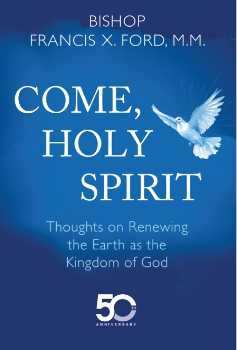 Cover image for book Come Holy Spirit: Thoughts on Renewing the Earth as the Kingdom of God
