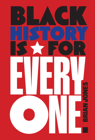 Black History Is for Everyone