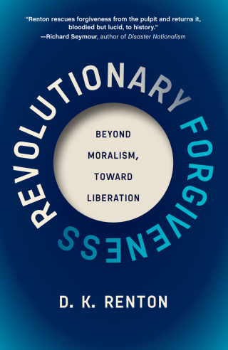 Revolutionary Forgiveness