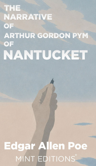 The Narrative of Arthur Gordon Pym of Nantucket