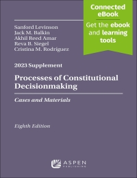 Processes of Constitutional Decisionmaking: Cases and Materials, 2023 Supplement