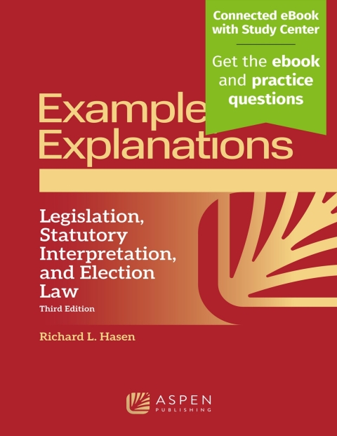 Cover image for book Examples & Explanations for Legislation, Statutory Interpretation, and Election Law