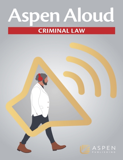 Cover image for book Aspen Aloud: Criminal Law