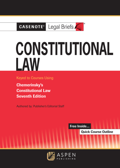 Cover image for book Casenote Legal Briefs: Constitutional Law, Keyed to Chemerinsky