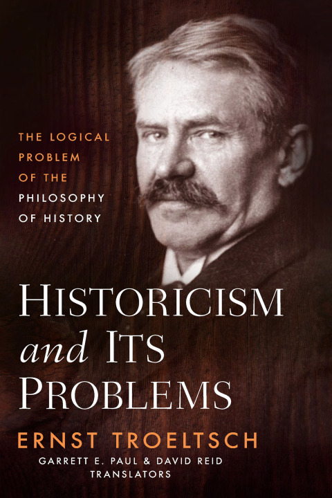 Cover image for book Historicism and Its Problems: The Logical Problem of the Philosophy of History