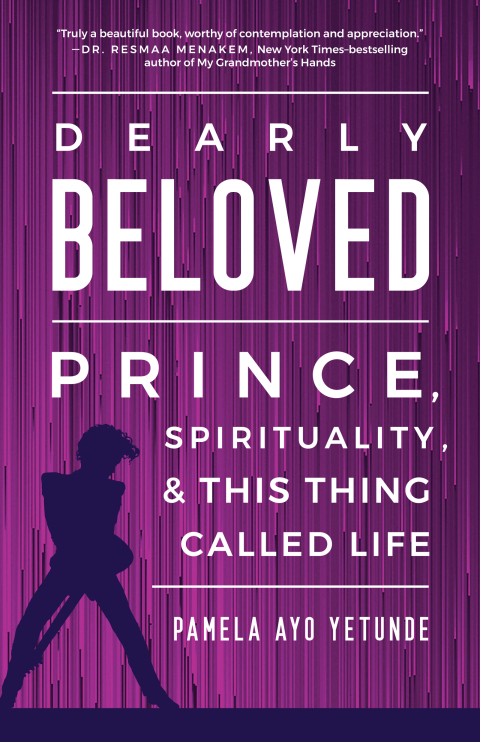 Cover image for book Dearly Beloved: Prince, Spirituality, and This Thing Called Life