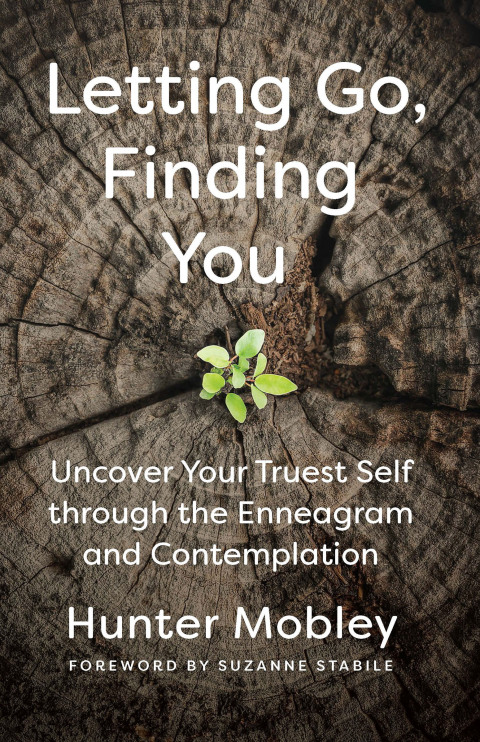 Cover image for book Letting Go, Finding You: Uncover Your Truest Self through the Enneagram and Contemplation