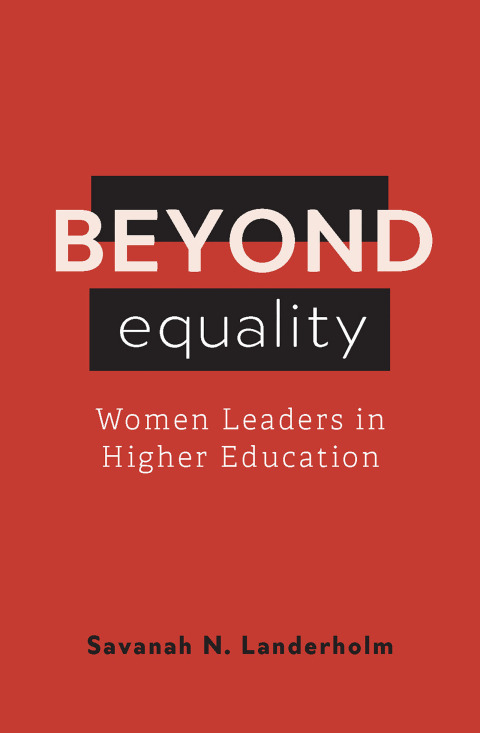 Cover image for book Beyond Equality: Women Leaders in Higher Education