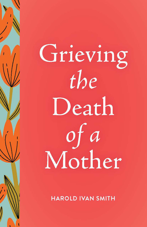 Cover image for book Grieving the Death of a Mother