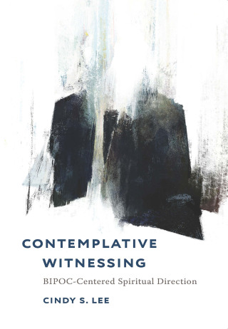 Contemplative Witnessing: BIPOC-Centered Spiritual Direction