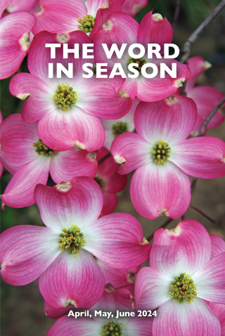 The Word in Season: Apr-Jun 2024