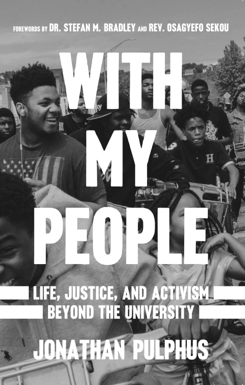 Cover image for book With My People: Life, Justice, and Activism Beyond the University