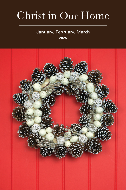 Cover image for book Christ in Our Home: Jan-Mar 2025