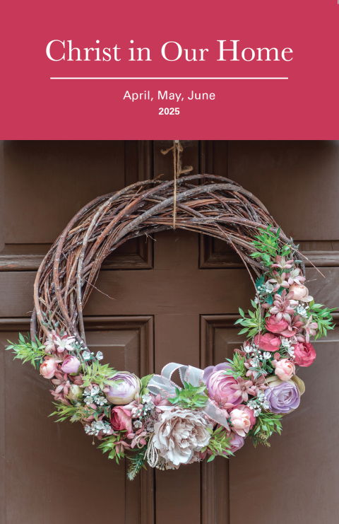 Cover image for book Christ in Our Home: Apr-Jun 2025