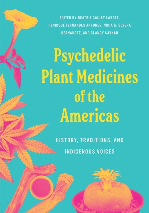 Cover image for book Psychedelic Plant Medicines of the Americas