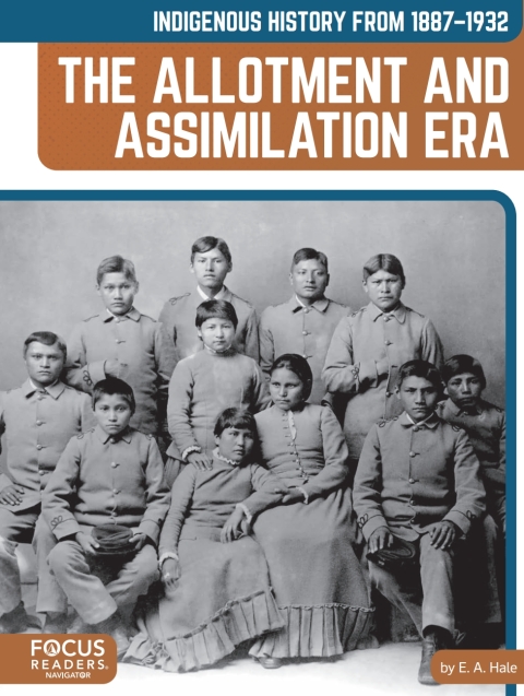 Cover image for book Indigenous History from 1887–1932: The Allotment and Assimilation Era