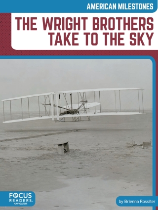 The Wright Brothers Take to the Sky