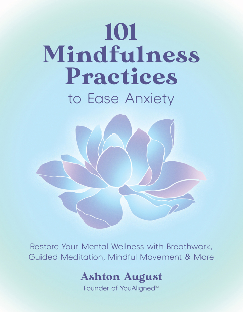 Cover image for book 101 Mindfulness Practices to Ease Anxiety