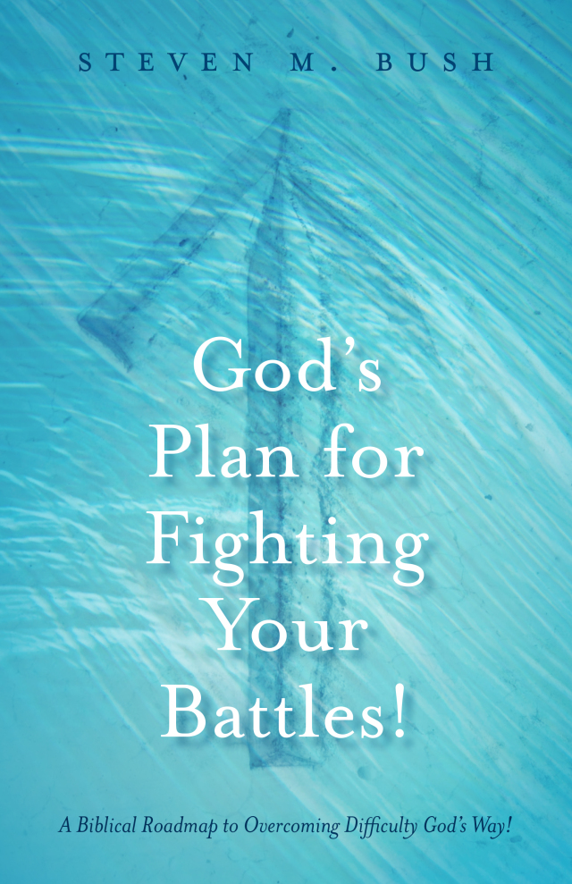God's Plan for Fighting Your Battles!