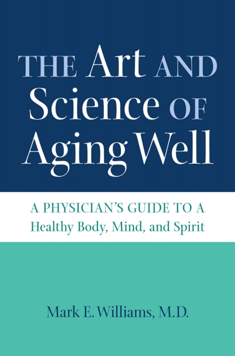 Cover image for book The Art and Science of Aging Well