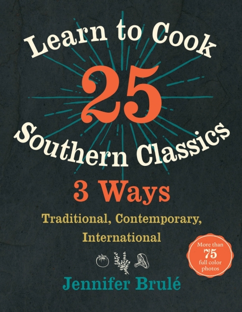Cover image for book Learn to Cook 25 Southern Classics 3 Ways