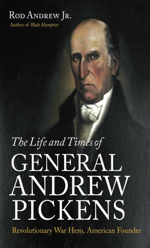 Cover image for book The Life and Times of General Andrew Pickens