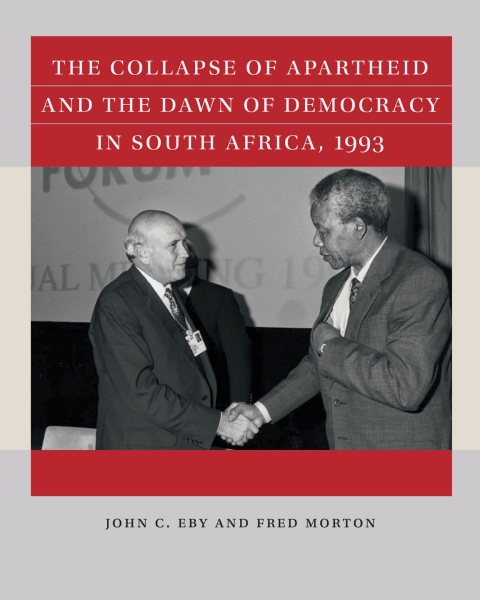 Cover image for book The Collapse of Apartheid and the Dawn of Democracy in South Africa, 1993