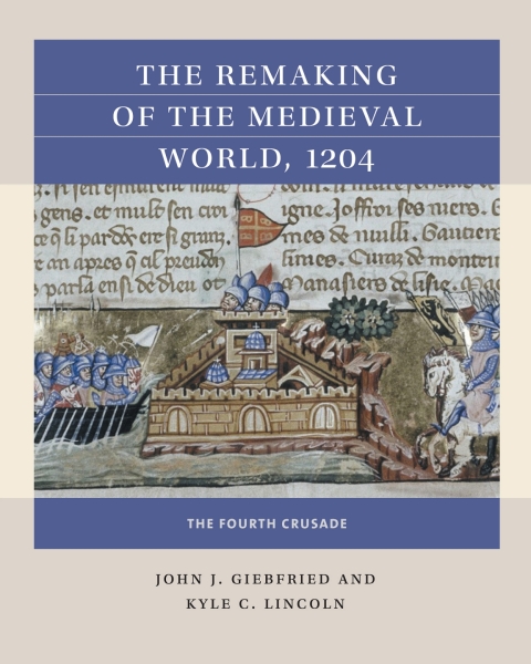 Cover image for book The Remaking of the Medieval World, 1204