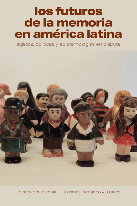 Cover image for book Los futuros de la memoria en América Latina