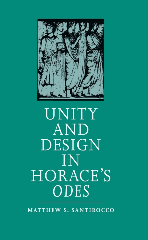 Cover image for book Unity and Design in Horace's Odes