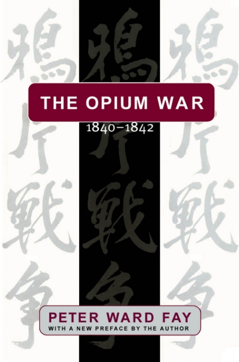 Cover image for book The Opium War, 1840-1842