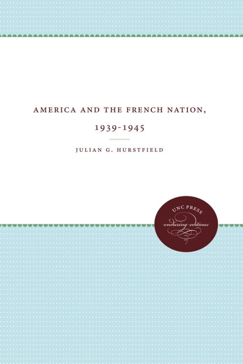 Cover image for book America and the French Nation, 1939-1945