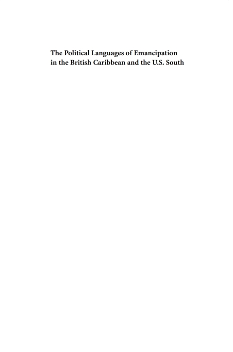 Cover image for book The Political Languages of Emancipation in the British Caribbean and the U.S. South