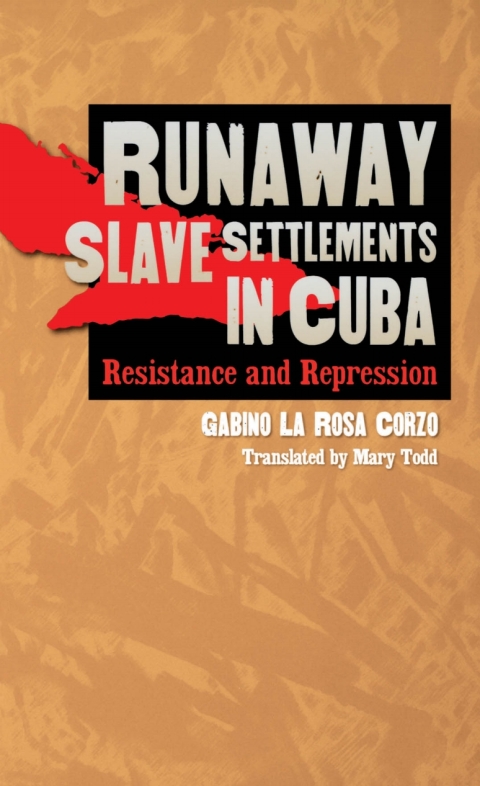 Cover image for book Runaway Slave Settlements in Cuba