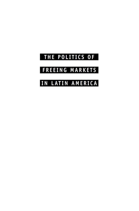Cover image for book The Politics of Freeing Markets in Latin America