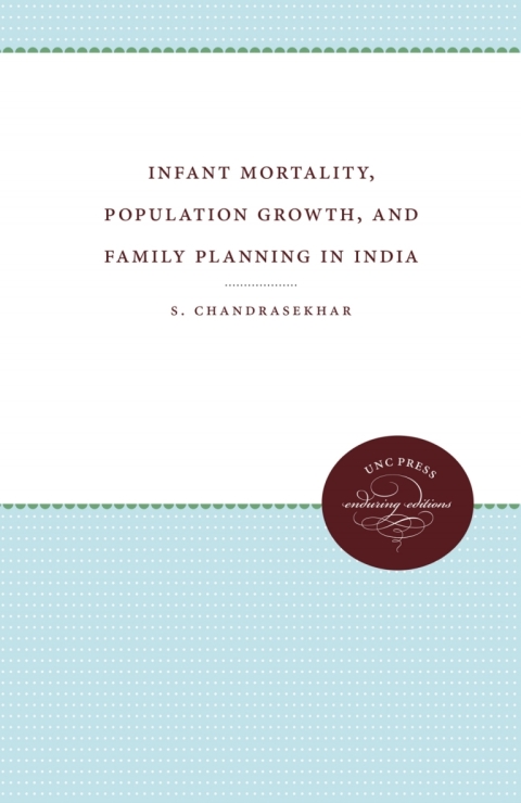 Cover image for book Infant Mortality, Population Growth, and Family Planning in India