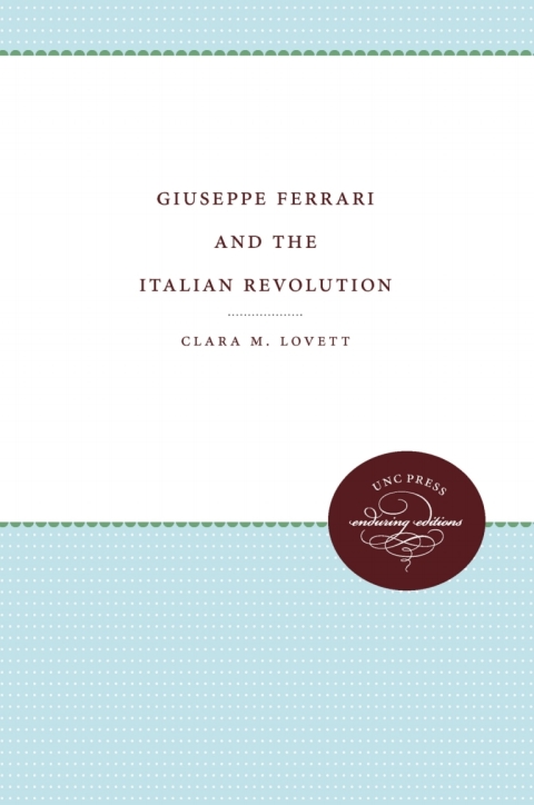 Cover image for book Giuseppe Ferrari and the Italian Revolution