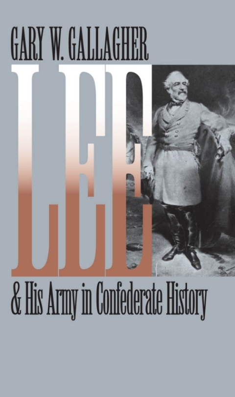 Cover image for book Lee and His Army in Confederate History