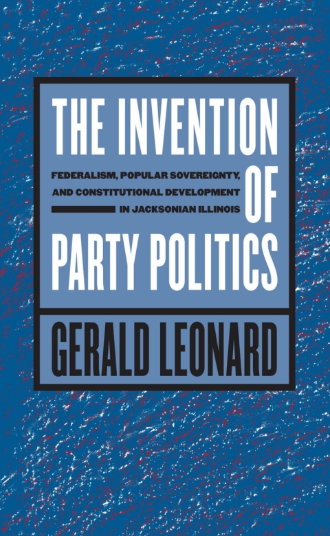 Cover image for book The Invention of Party Politics